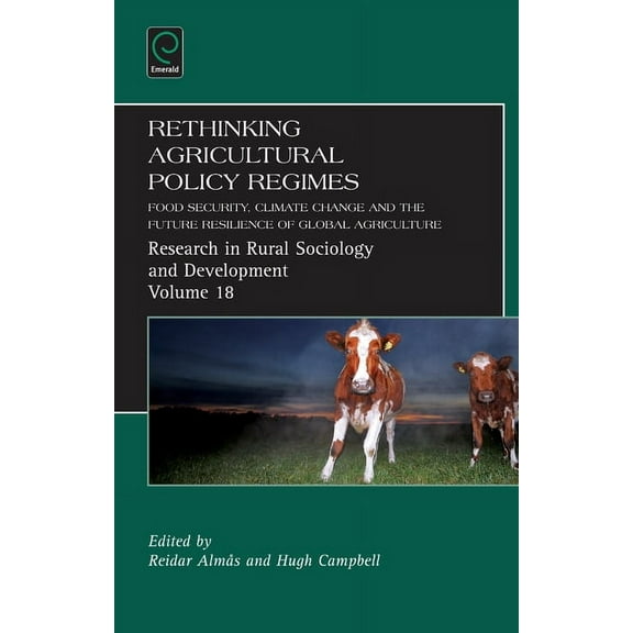 Research in Rural Sociology and Development: Rethinking Agricultural Policy Regimes: Food Security, Climate Change and the Future Resilience of Global Agriculture (Hardcover)