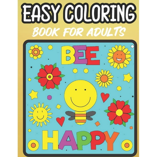 Download Easy Coloring Book For Adults Beautiful Simple Designs For Seniors And Beginners Easy Adult Coloring Books Paperback Large Print Walmart Com Walmart Com