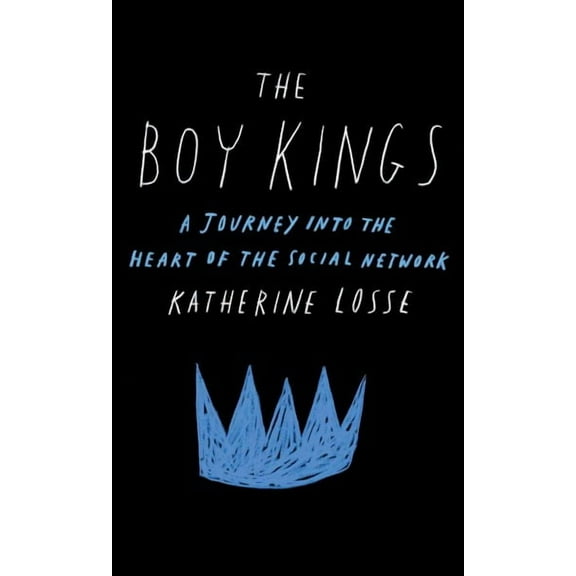 The Boy Kings : A Journey into the Heart of the Social Network (Paperback)