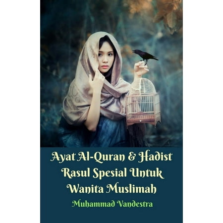 Ayat Al-Quran & Hadist Rasul Spesial Untuk Wanita Muslimah - (Ayat Ayat Best English)