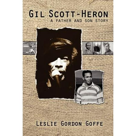 Gil Scott- Heron : A Father and Son Story (Gil Scott Heron The Best Of Gil Scott Heron)