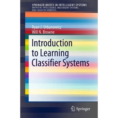 Springerbriefs in Intelligent Systems Introduction to Learning Classifier Systems (Paperback)