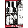 thumbnail image 1 of Pre-Owned A Fifth of Bruen: Early Fiction of Ken Bruen (Paperback) 0976715724 9780976715726, 1 of 1