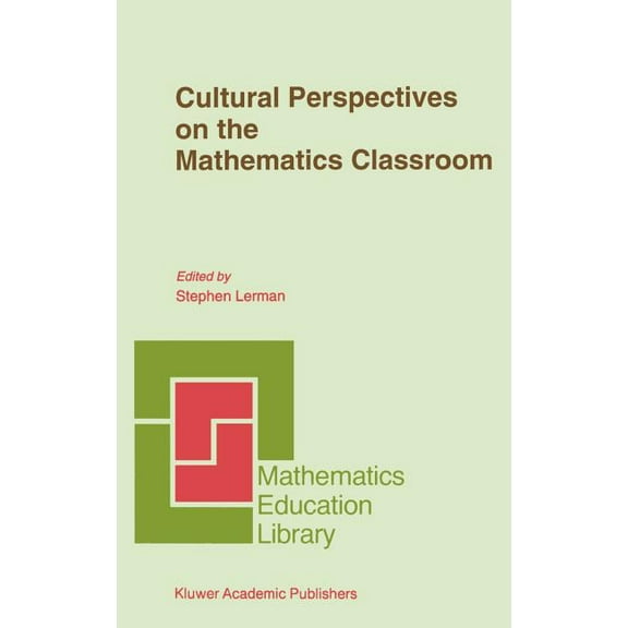 Mathematics Education Library Cultural Perspectives on the Mathematics Classroom, Book 14, (Hardcover)