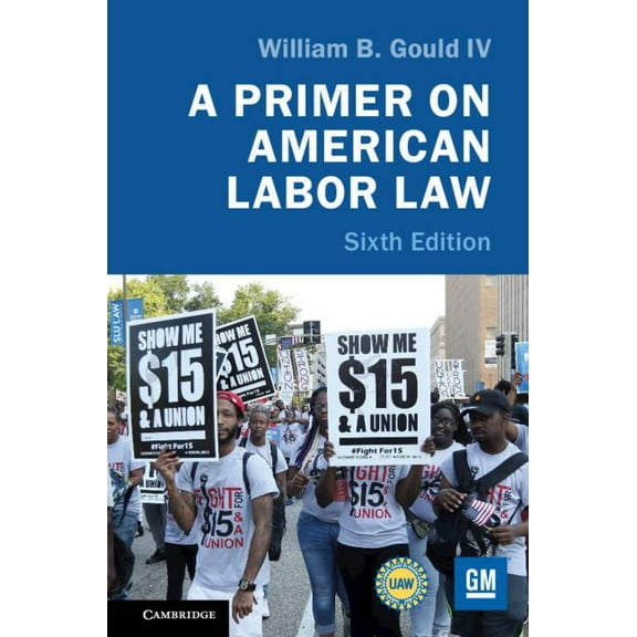 A Primer on American Labor Law, (Hardcover)