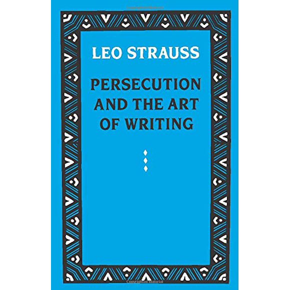 Persecution and the Art of Writing