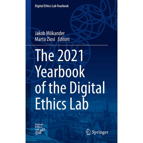Digital Ethics Lab Yearbook The 2021 Yearbook of the Digital Ethics Lab, (Hardcover)