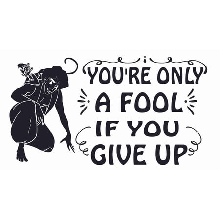 Stick And Peel Abu And Aladdin Wall Decal Sticker | 11" x 20" DIY Vinyl Adhesive Walt StickerDecal Movie Quotes Bedroom Living Room Decor Removable Home Decoration - You're Only A Fool If You Give Up