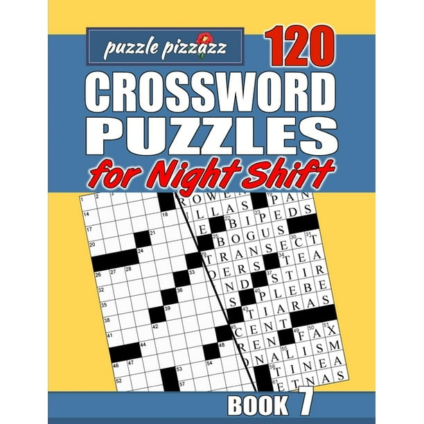 Crosswords for the Night Shift: Puzzle Pizzazz 120 Crossword Puzzles for the Night Shift Book 7 : Smart Relaxation to Challenge Your Brain and Keep it ...