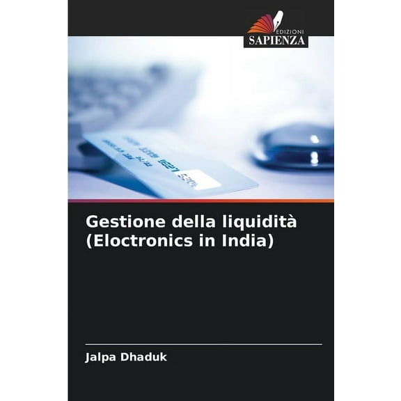Gestione della liquidità (Eloctronics in India), (Paperback)