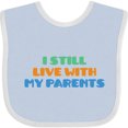 thumbnail image 3 of Inktastic I Still Live with My Parents Boys or Girls Baby Bib, 3 of 4