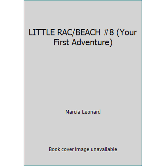Pre-Owned LITTLE RAC/BEACH #8 (Your First Adventure) (Paperback) 0553153269 9780553153262