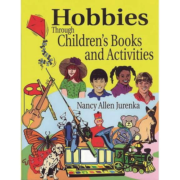 Through Children's Literature Hobbies Through Children's Books and Activities, (Paperback)