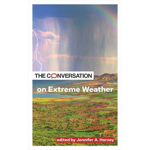 Critical Conversations The Conversation on Extreme Weather, (Paperback)