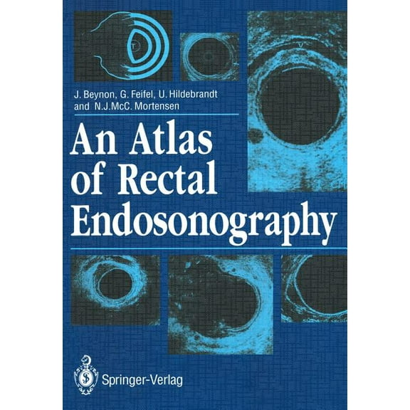 An Atlas of Rectal Endosonography, (Paperback)