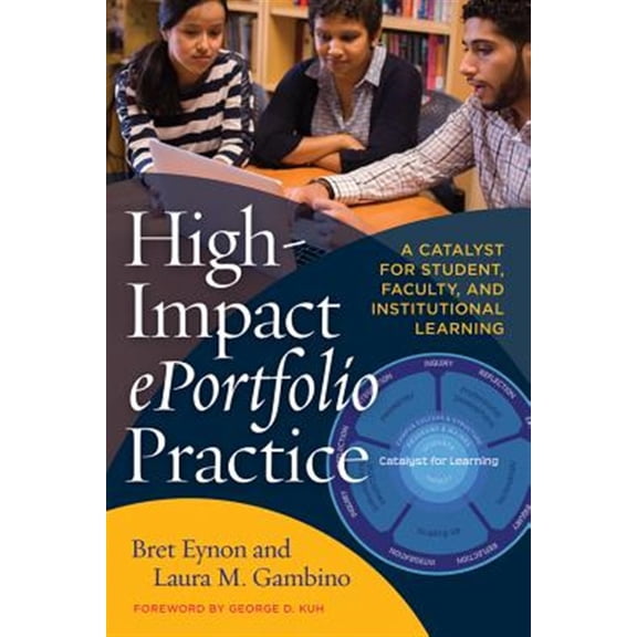 Pre-Owned High Impact ePortfolio Practice: A Catalyst for Student, Faculty and Institutional Learning Paperback