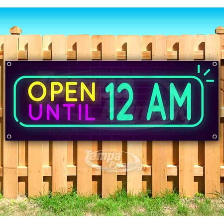 Neon Open Until 12AM 13 oz heavy duty vinyl banner sign with metal grommets, new, store, advertising, flag, (many sizes available)