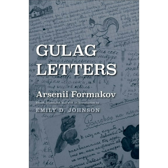 Yale-Hoover Series on Authoritarian Regimes: Gulag Letters (Hardcover)