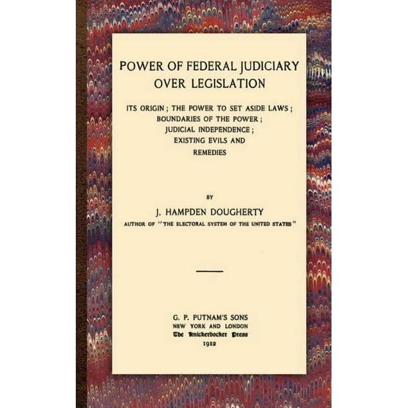 Power of Federal Judiciary Over Legislation (Hardcover)