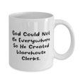 thumbnail image 2 of Love Warehouse clerk Gifts, God Could Not Be Everywhere, Appreciation Birthday 11oz Mug For Men Women, Cup From Colleagues, 2 of 6