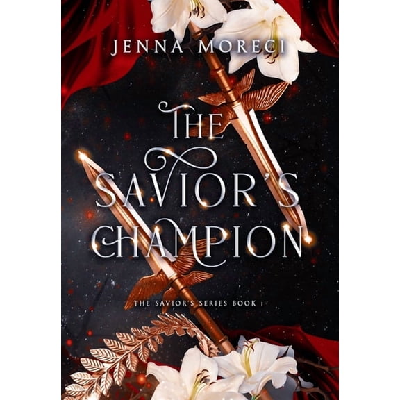 Savior's The Savior's Champion: A dark fantasy romance, Book 1, (Hardcover)