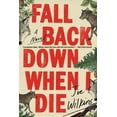 thumbnail image 3 of Fall Back Down When I Die, (Paperback), 3 of 3