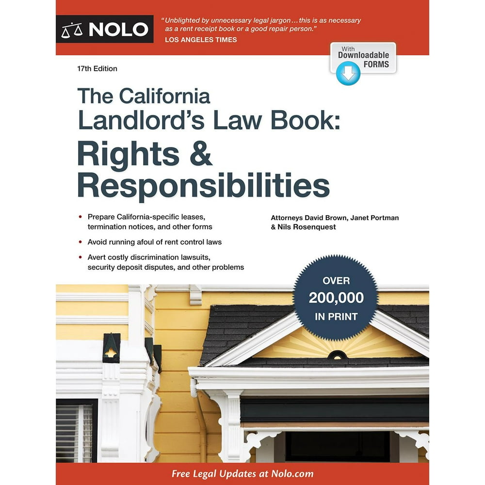 California Landlord's Law Book, The Rights & Responsibilities Rights