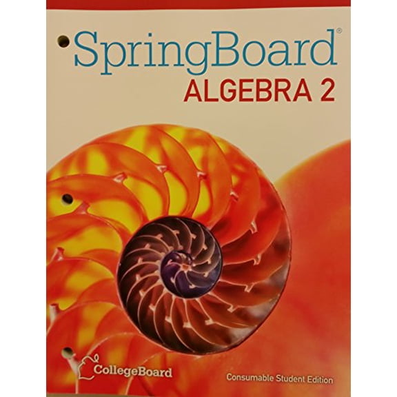 Pre-Owned SpringBoard Algebra 2 Consumable Student Edition 2015 CollegeBoard, 9781457301537, 1457301539, Paperback,