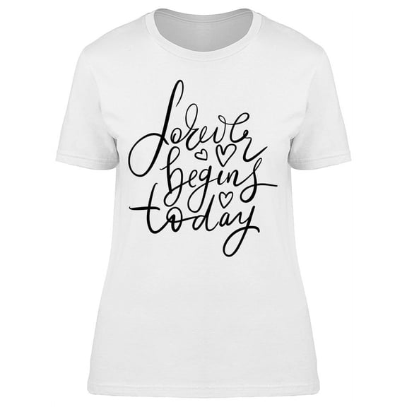 Love Begins Today T-Shirt Women -Image by Shutterstock, Female Medium