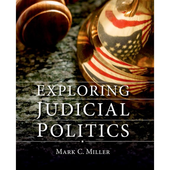 Exploring Judicial Politics, (Paperback)