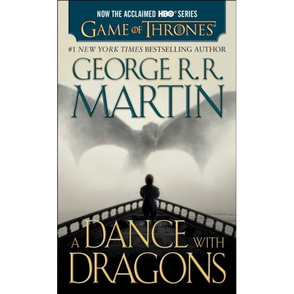 A Song of Ice and Fire: A Dance with Dragons (HBO Tie-in Edition): A Song of Ice and Fire: Book Five : A Novel (Series #5) (Paperback)