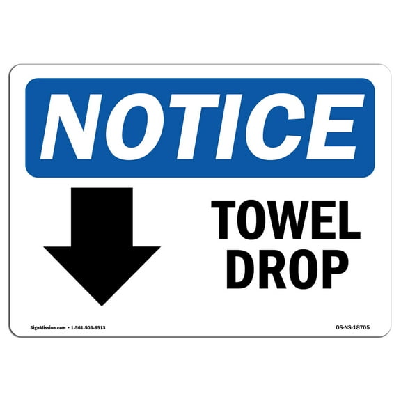 OSHA Notice Sign - Towel Drop [Down Arrow] |  Aluminum Sign | Protect Your Business, Construction Site, Warehouse & Shop Area |  Made in the USA
