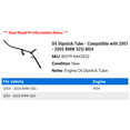 thumbnail image 2 of Oil Dipstick Tube - Compatible with 2001 - 2005 BMW 325i M54 2002 2003 2004, 2 of 2