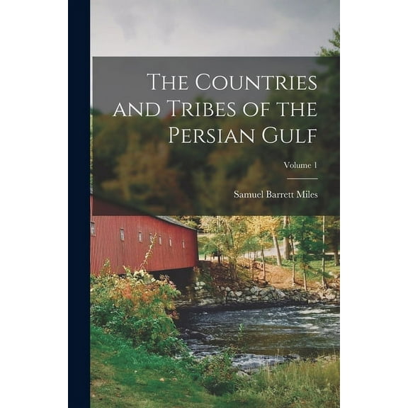 The Countries and Tribes of the Persian Gulf; Volume 1 (Paperback)