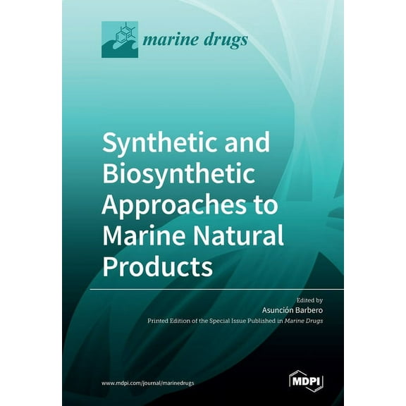 Synthetic and Biosynthetic Approaches to Marine Natural Products, (Paperback)
