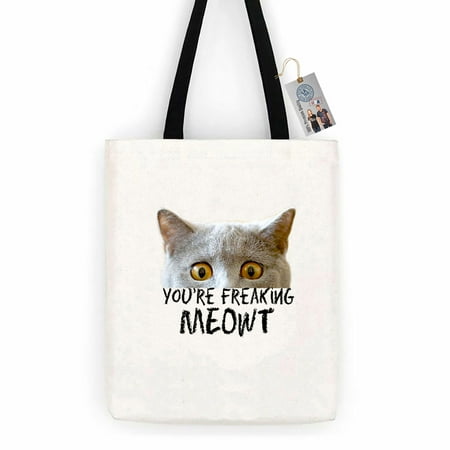 Round Trip Bag - Youre Freaking Meowt Funny ShirtCotton Canvas Tote Bag Day Trip Bag Carry All