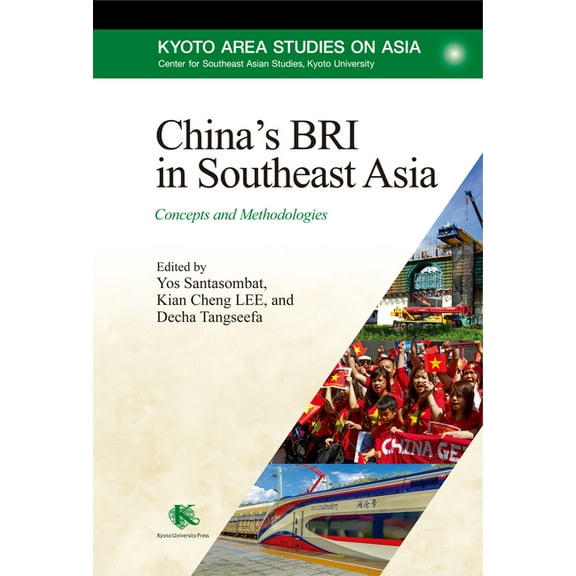 Kyoto Area Studies on Asia China's Bri in Southeast Asia: Concepts and Methodologies, (Hardcover)