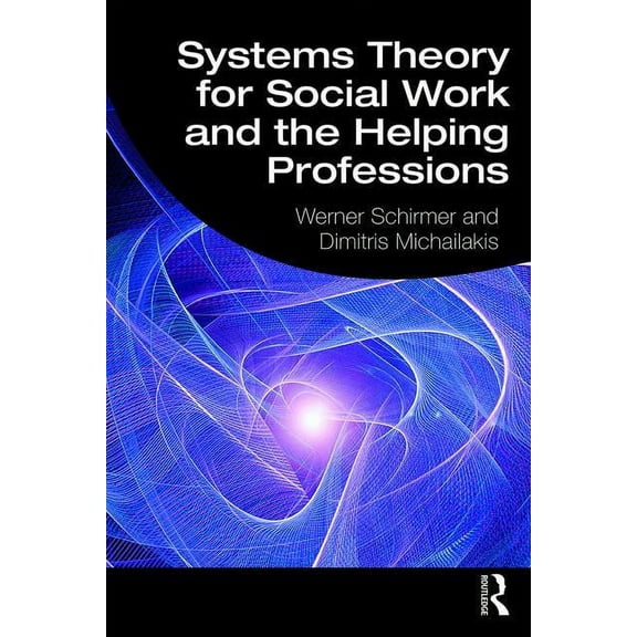 Systems Theory for Social Work and the Helping Professions, (Paperback)