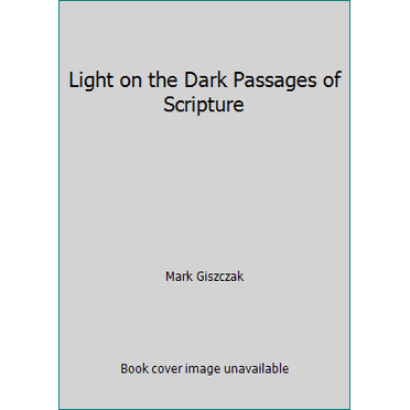 Pre-Owned Light on the Dark Passages of Scripture (Paperback) 1612788033 9781612788036