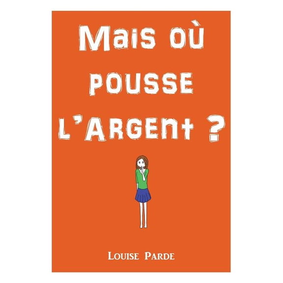 Mais oÃ¹ pousse l'argent ?, (Paperback)