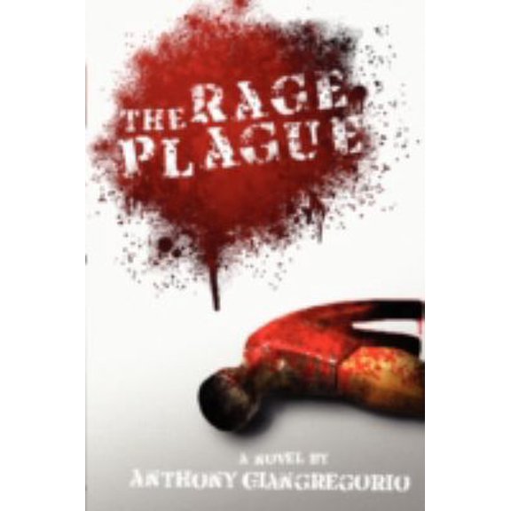 Pre-Owned The Rage Plague (Paperback) 1934861197 9781934861196