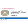 thumbnail image 2 of Power Steering Pump Pulley - Compatible with 1996 - 2004 Audi A6 1997 1998 1999 2000 2001 2002 2003, 2 of 2