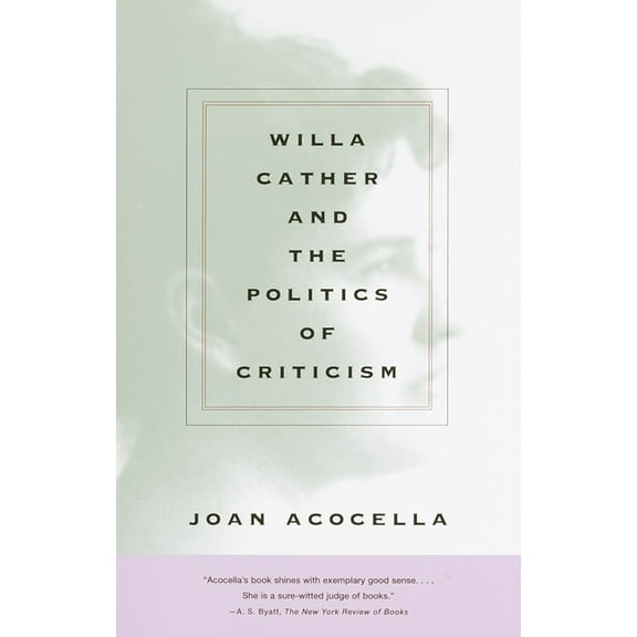 Willa Cather and the Politics of Criticism, (Paperback)