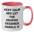 thumbnail image 2 of Keep Calm and Let the Graphic Designer Handle It, Two Tone Coffee Mug for Birthday Unique Gifts from Friends, Coworkers, Family, 2 of 4