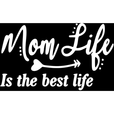 Mom Life Is The Best Life Decal Sticker | 5.5-Inches By 3.25-Inches | White