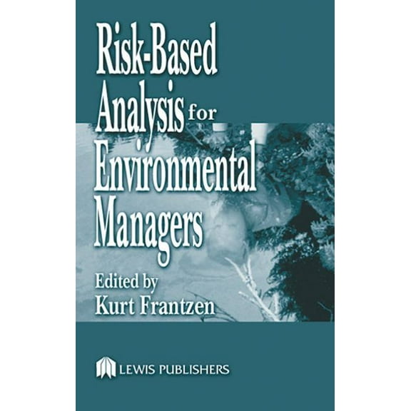 Risk-Based Analysis for Environmental Managers, (Hardcover)
