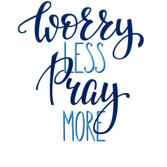 Catholic print picture - Worry Less Pray More R - 8" x 10" ready to be framed