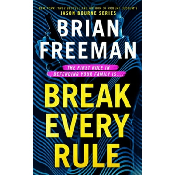 Brian Freeman: Break Every Rule (Unabridged edition) (Paperback)
