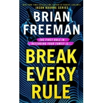 Brian Freeman: Break Every Rule (Unabridged edition) (Paperback)