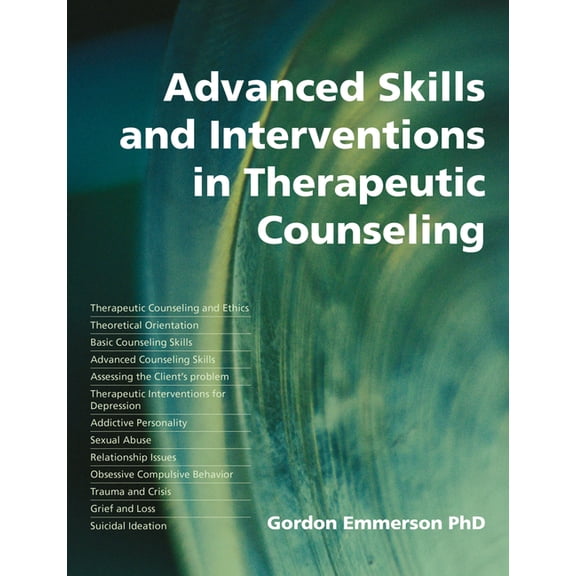 Advanced Skills and Interventions in Therapeutic Counselling, (Paperback)
